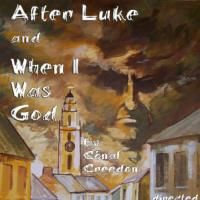 Irish Rep Extends AFTER LUKE and WHEN I WAS GOD Through 9/27 Video